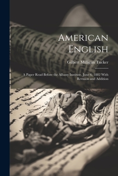 Paperback American English: A Paper Read Before the Albany Institute, June 6, 1882 With Revision and Addition Book