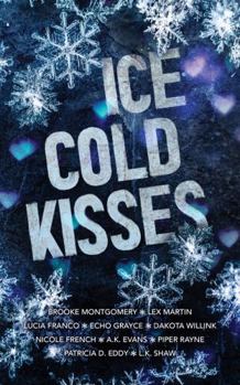 Paperback Ice Cold Kisses: A Holiday Anthology Book