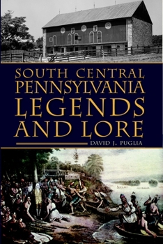 Paperback South Central Pennsylvania Legends & Lore Book