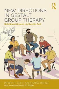 Paperback New Directions in Gestalt Group Therapy: Relational Ground, Authentic Self Book