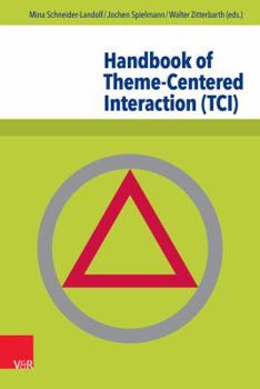 Paperback Handbook of Theme-Centered Interaction (Tci) Book