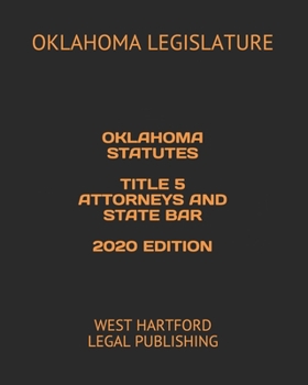 Paperback Oklahoma Statutes Title 5 Attorneys and State Bar 2020 Edition: West Hartford Legal Publishing Book