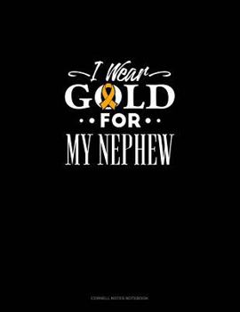 Paperback I Wear Gold for My Nephew: Cornell Notes Notebook Book