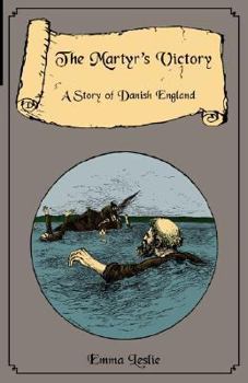Paperback The Martyr's Victory: A Story of Danish England Book