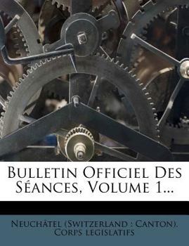 Paperback Bulletin Officiel Des Seances, Volume 1... [French] Book