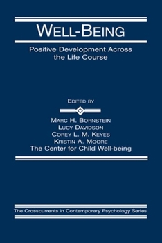 Hardcover Well-Being: Positive Development Across the Life Course Book