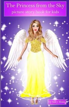 Paperback The Princess from the Sky: picture story book for kids Book