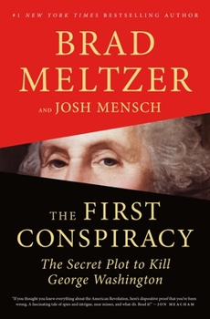 Hardcover The First Conspiracy: The Secret Plot to Kill George Washington Book