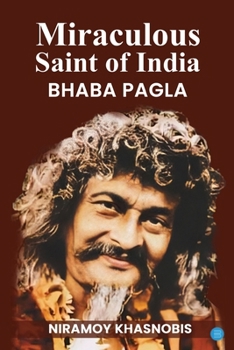 Paperback Miraculous Saint of India Bhaba Pagla Book