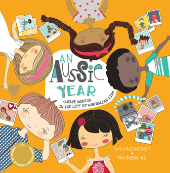 Paperback Aussie Year: Twelve Months in the Life of Australian Kids Book