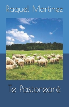 Paperback Te Pastorearé (Spanish Edition) [Spanish] Book