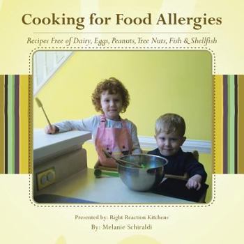 Paperback Cooking for Food Allergies: Recipes Free of Dairy, Eggs, Peanuts, Tree Nuts, Fish & Shellfish Book