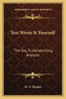 Paperback You Wrote It Yourself: The Key To Handwriting Analysis Book