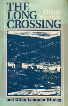 Paperback The Long Crossing and Other Labrador Stories Book