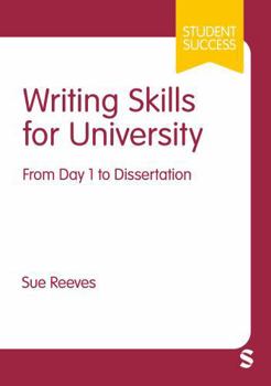 Hardcover Writing Skills for University: From Day 1 to Dissertation (Student Success) Book