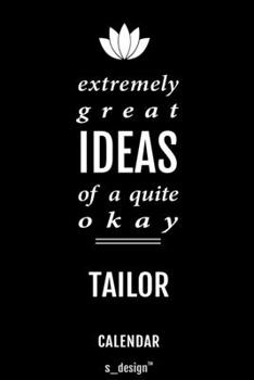 Calendar for Tailors / Tailor: Everlasting Calendar / Diary / Journal (365 Days / 3 Days per Page) for notes, journal writing, event planner, quotes & personal memories