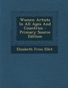 Paperback Women Artists in All Ages and Countries - Primary Source Edition Book