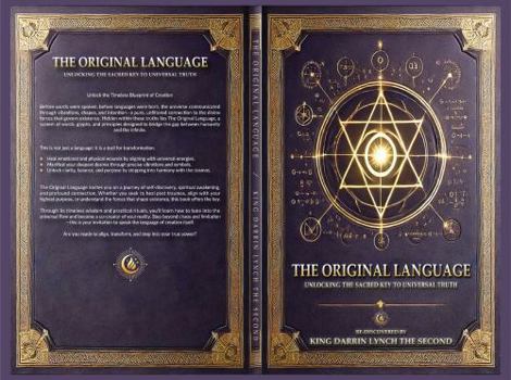 Hardcover The Original Language: Unlocking The Sacred Key To Universal Truth Book