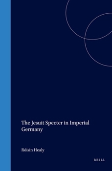 Hardcover The Jesuit Specter in Imperial Germany Book