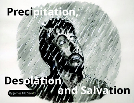 Paperback Precipitation, Desolation and Salvation Book
