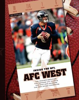 Library Binding AFC West: The Denver Broncos/The Kansas City Chiefs/The Oakland Raiders/The San Diego Chargers Book