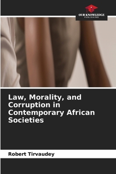 Law, Morality, and Corruption in Contemporary African Societies