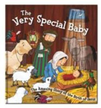 Hardcover The Very Special Baby: The Amazing Story of the Birth of Jesus (Bible Square Cased Story Books Series) Book