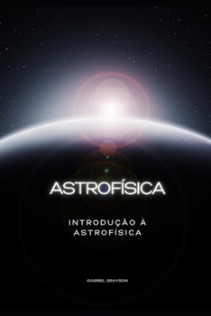 Paperback astrofísica: Introdução à astrofísica [Portuguese] Book