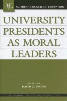 Hardcover University Presidents as Moral Leaders Book