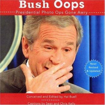 Paperback Bush OOPS: Presidential Photo Ops Gone Awry Book