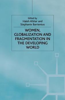 Paperback Women, Globalization and Fragmentation in the Developing World Book