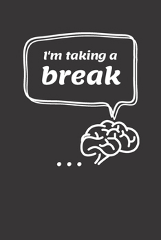 Paperback I'm taking a break: 100% Calm: How to Tame the Voice in your Head and reduce Stress and anxiety with Self Help . Book