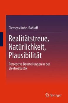 Hardcover Realitätstreue, Natürlichkeit, Plausibilität: Perzeptive Beurteilungen in Der Elektroakustik [German] Book