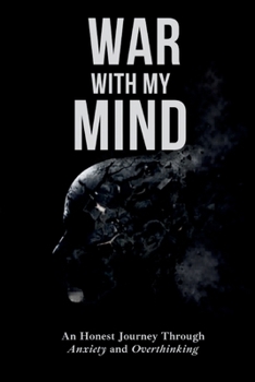 Paperback War With My Mind: An Honest Journey Through Anxiety and Overthinking Book