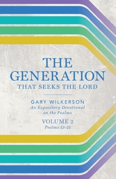 Paperback The Generation that Seeks the Lord: An Expository Devotional on the Psalms, Volume 2 Book