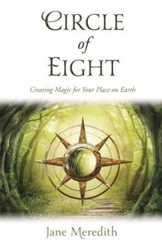 Paperback Circle of Eight: Creating Magic for Your Place on Earth Book