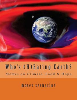 Paperback Who's (H)Eating Earth?: Memes on Climate, Food & Hope Book