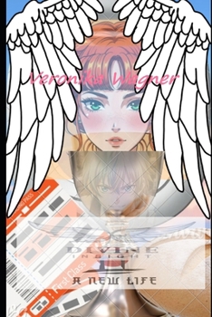 Divine Insight: A new life (Divine & Innocent)