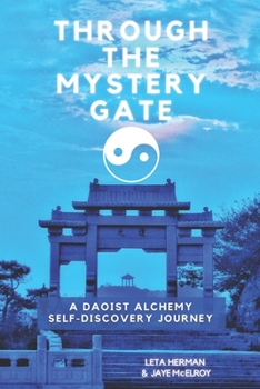 Paperback Through the Mystery Gate: A Daoist Alchemy Self-Discovery Journey Book