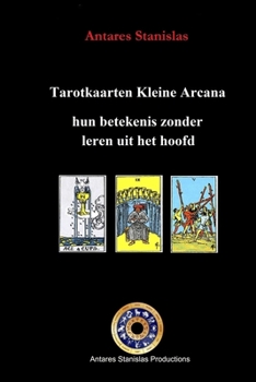 Paperback Tarotkaarten Kleine Arcana: hun betekenis zonder leren uit het hoofd [Dutch] Book