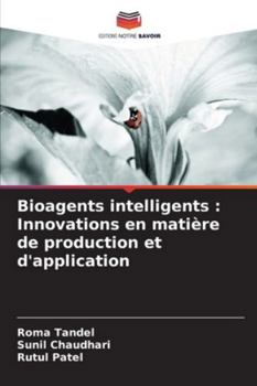 Paperback Bioagents intelligents: Innovations en matière de production et d'application [French] Book