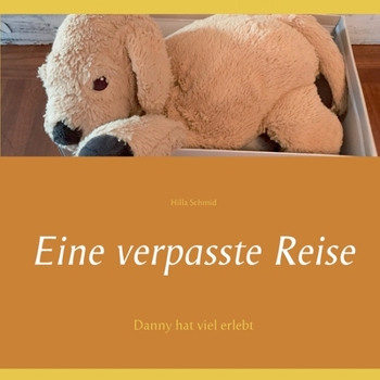 Paperback Eine verpasste Reise: Danny hat viel erlebt [German] Book