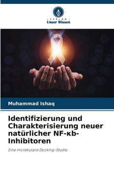 Identifizierung und Charakterisierung neuer natürlicher NF-?b-Inhibitoren (German Edition)