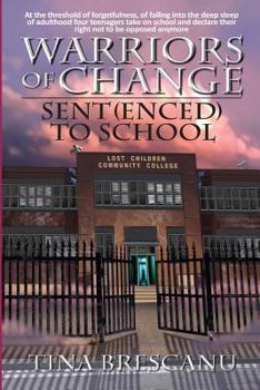 Paperback Warriors of Change: Sent(enced) to School Book