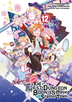 Paperback Suppose a Kid from the Last Dungeon Boonies Moved to a Starter Town 12 (Manga) Book