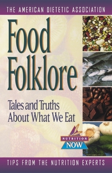 Paperback Food Folklore: Tales and Truths about What We Eat Book