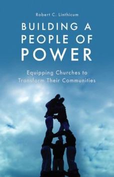 Paperback Building a People of Power: Equipping Churches to Transform Their Communities Book