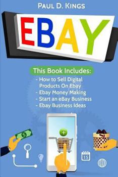 Paperback EBay: This Book Includes - How to Sell Digital Products On Ebay, Ebay Money Making, Start an eBay Business, Ebay Business Id Book