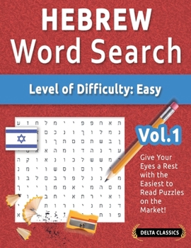 Paperback Hebrew Word Search - Level of Difficulty: Easy - Vol.1 - Delta Classics - Give Your Eyes a Rest with the Easiest to Read Puzzles on the Market! Book