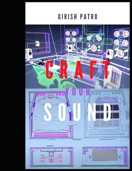 Paperback Craft your Sound: A Practical Guide for Sound Engineers Book